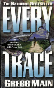 Title: Every Trace, Author: Gregg Main
