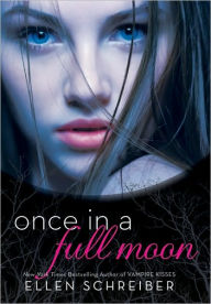 Title: Once in a Full Moon (Full Moon Series #1), Author: Ellen Schreiber