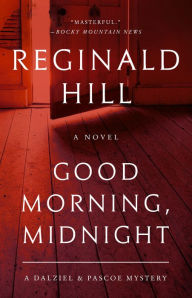Title: Good Morning, Midnight (Dalziel and Pascoe Series #20), Author: Reginald Hill