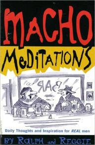 Title: Macho Meditations, Author: Thomas W. Cathcart