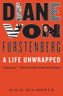 Diane von Furstenberg: A Life Unwrapped