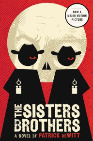 Title: The Sisters Brothers, Author: Patrick deWitt