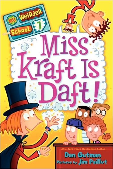 Miss Kraft Is Daft! (My Weirder School Series #7)