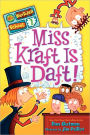 Miss Kraft Is Daft! (My Weirder School Series #7)