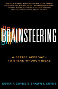 Title: Brainsteering: A Better Approach to Breakthrough Ideas, Author: Kevin P. Coyne