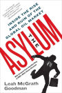 The Asylum: The Renegades Who Hijacked the World's Oil Market