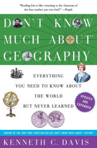 Title: Don't Know Much About Geography: Revised and Updated Edition, Author: Kenneth C Davis