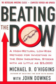 Title: Beating the Dow Completely Revised and Updated: A High-Return, Low-Risk Method for Investing in the Dow Jones Industrial Stocks with as Little as $5,000, Author: Mith