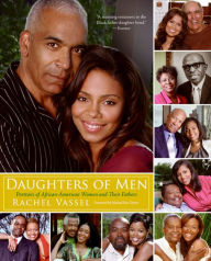 Title: Daughters of Men: Portraits of African-American Women and Their Fathers, Author: Rachel Vassel