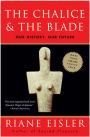 The Chalice and the Blade: Our History, Our Future---Updated With a New Epilogue