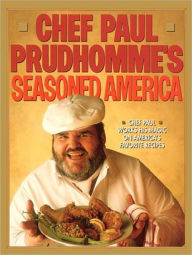 Title: Chef Paul Prudhomme's Seasoned America, Author: Paul Prudhomme