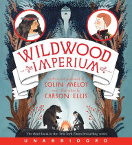 Title: Wildwood Imperium (Wildwood Chronicles Series #3), Author: Colin Meloy