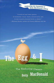 Title: The Egg & I: The Enduring Classic, Author: Betty MacDonald