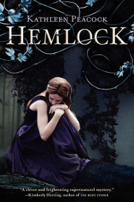Title: Hemlock (Hemlock Trilogy Series #1), Author: Kathleen Peacock