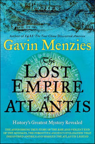 Title: The Lost Empire of Atlantis: History's Greatest Mystery Revealed, Author: Gavin Menzies