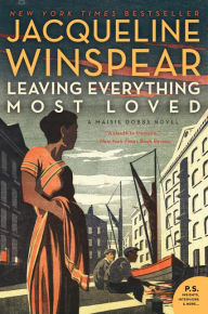 Title: Leaving Everything Most Loved (Maisie Dobbs Series #10), Author: Jacqueline Winspear