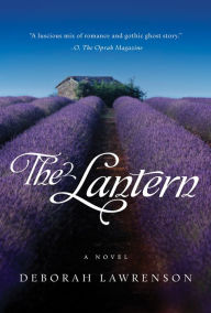 Title: The Lantern: A Novel, Author: Deborah Lawrenson