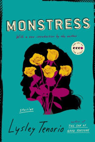 Title: Monstress: Stories, Author: Lysley Tenorio