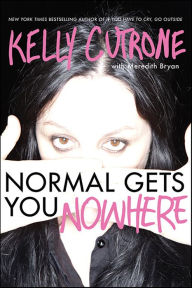 Title: Normal Gets You Nowhere, Author: Kelly Cutrone