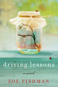 Title: Driving Lessons: A Novel, Author: Zoe Fishman