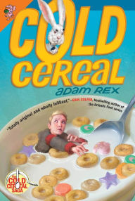 Title: Cold Cereal, Author: Adam Rex