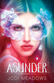 Title: Asunder (Incarnate Trilogy Series #2), Author: Jodi Meadows