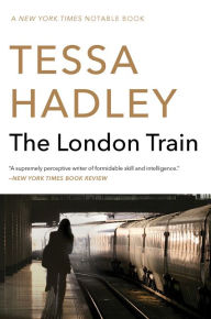 Title: The London Train, Author: Tessa Hadley