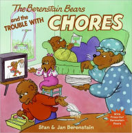 Title: The Berenstain Bears and the Trouble with Chores, Author: Jan Berenstain