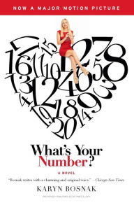 Title: What's Your Number?: A Novel, Author: Karyn Bosnak