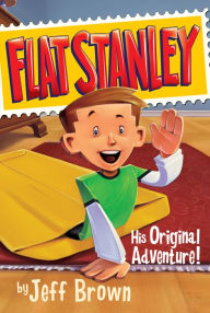 Title: Flat Stanley: His Original Adventure!, Author: Jeff Brown