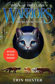 Title: The Blazing Star (Warriors: Dawn of the Clans Series #4), Author: Erin Hunter