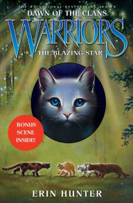 The Blazing Star (Warriors: Dawn of the Clans Series #4)