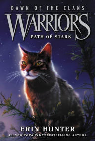 Title: Path of Stars (Warriors: Dawn of the Clans Series #6), Author: Erin Hunter