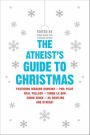 The Atheist's Guide to Christmas