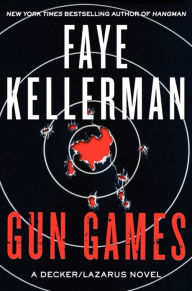 Gun Games (Peter Decker and Rina Lazarus Series #20)