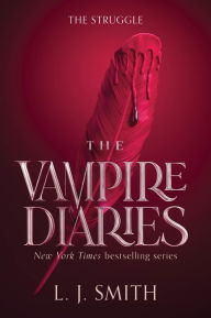 Title: The Struggle (Vampire Diaries Series #2), Author: L. J. Smith