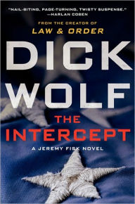 Title: The Intercept (Jeremy Fisk Series #1), Author: Dick Wolf