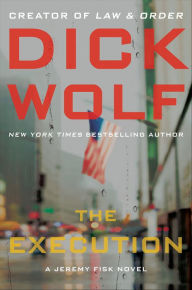 Kindle ipod touch download ebooks The Execution by Dick Wolf FB2 DJVU ePub 9780062064868