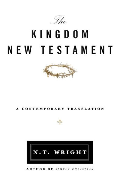 The Kingdom New Testament, Hardcover: A Contemporary Translation