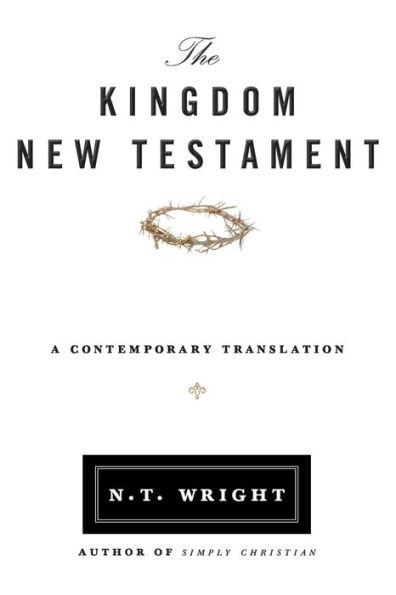 The Kingdom New Testament, Paperback: A Contemporary Translation