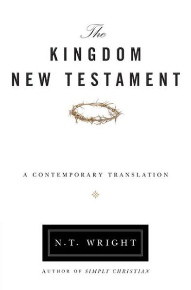 The Kingdom New Testament, Paperback: A Contemporary Translation