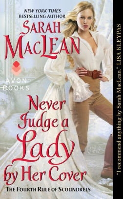 Title: Never Judge a Lady by Her Cover (Rules of Scoundrels Series #4), Author: Sarah MacLean