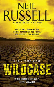 Title: Wildcase: A Rail Black Novel, Author: Neil Russell