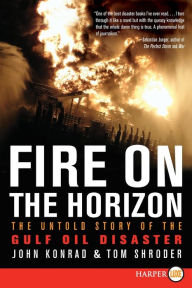 Title: Fire on the Horizon: The Untold Story of the Gulf Oil Disaster, Author: Tom Shroder