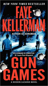 Title: Gun Games (Peter Decker and Rina Lazarus Series #20), Author: Faye Kellerman