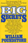 Big Secrets: The Uncensored Truth about All Sorts of Stuff You Are Never Supposed to Know