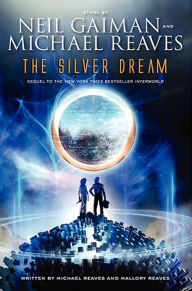 Title: The Silver Dream (InterWorld Trilogy Series #2), Author: Neil Gaiman