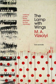 Title: The Lamp with Wings: Love Sonnets, Author: M.A. Vizsolyi