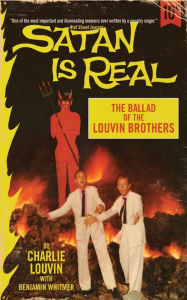 Title: Satan Is Real: The Ballad of the Louvin Brothers, Author: Charlie Louvin