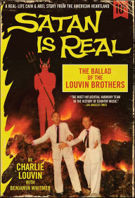 Title: Satan Is Real: The Ballad of the Louvin Brothers, Author: Charlie Louvin